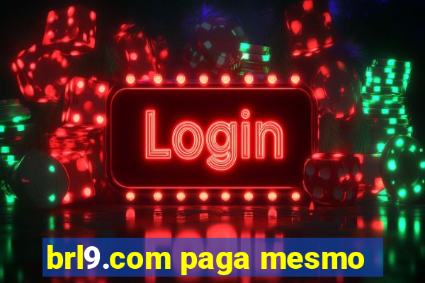 brl9.com paga mesmo